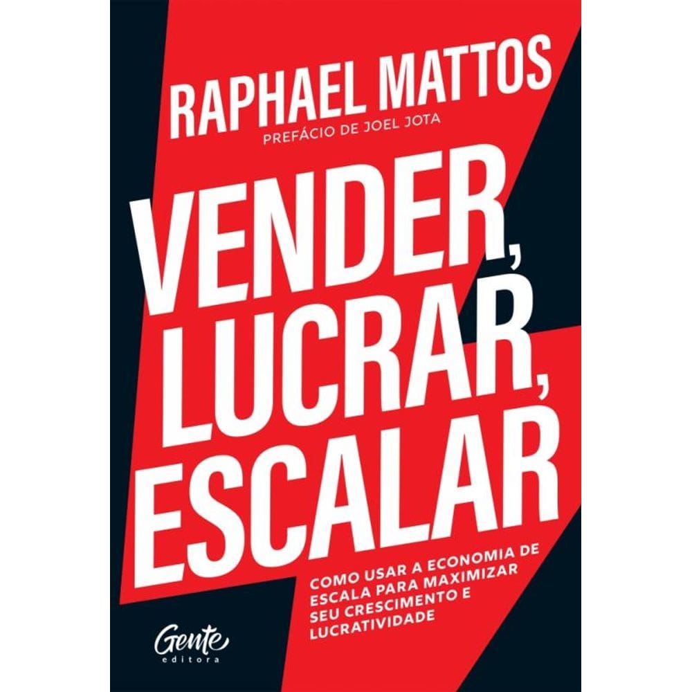 Vender, Lucrar, Escalar