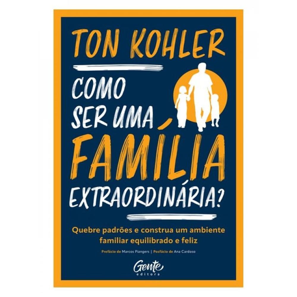 Como Ser Uma Família Extraordinária?