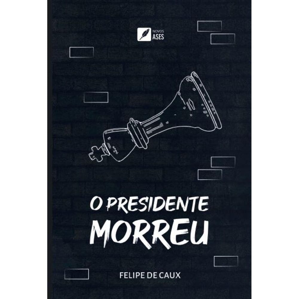 O presidente morreu
