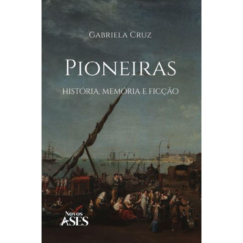 Pioneiras: História, memória e ficção