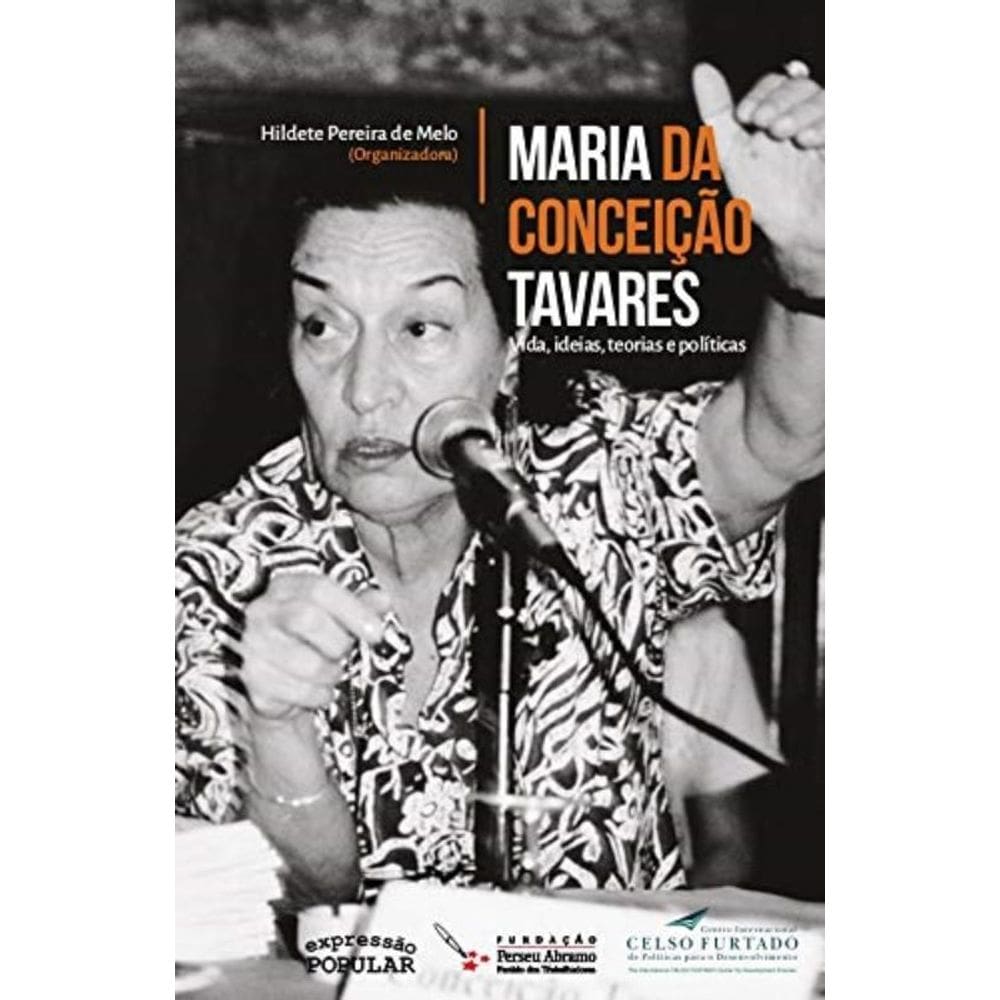 Maria Da Conceicao Tavares: Vida, Ideias, Teorias