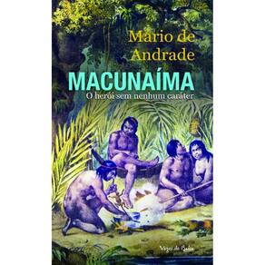 Macunaíma: O herói sem nenhum caráter - Ed. Bolso