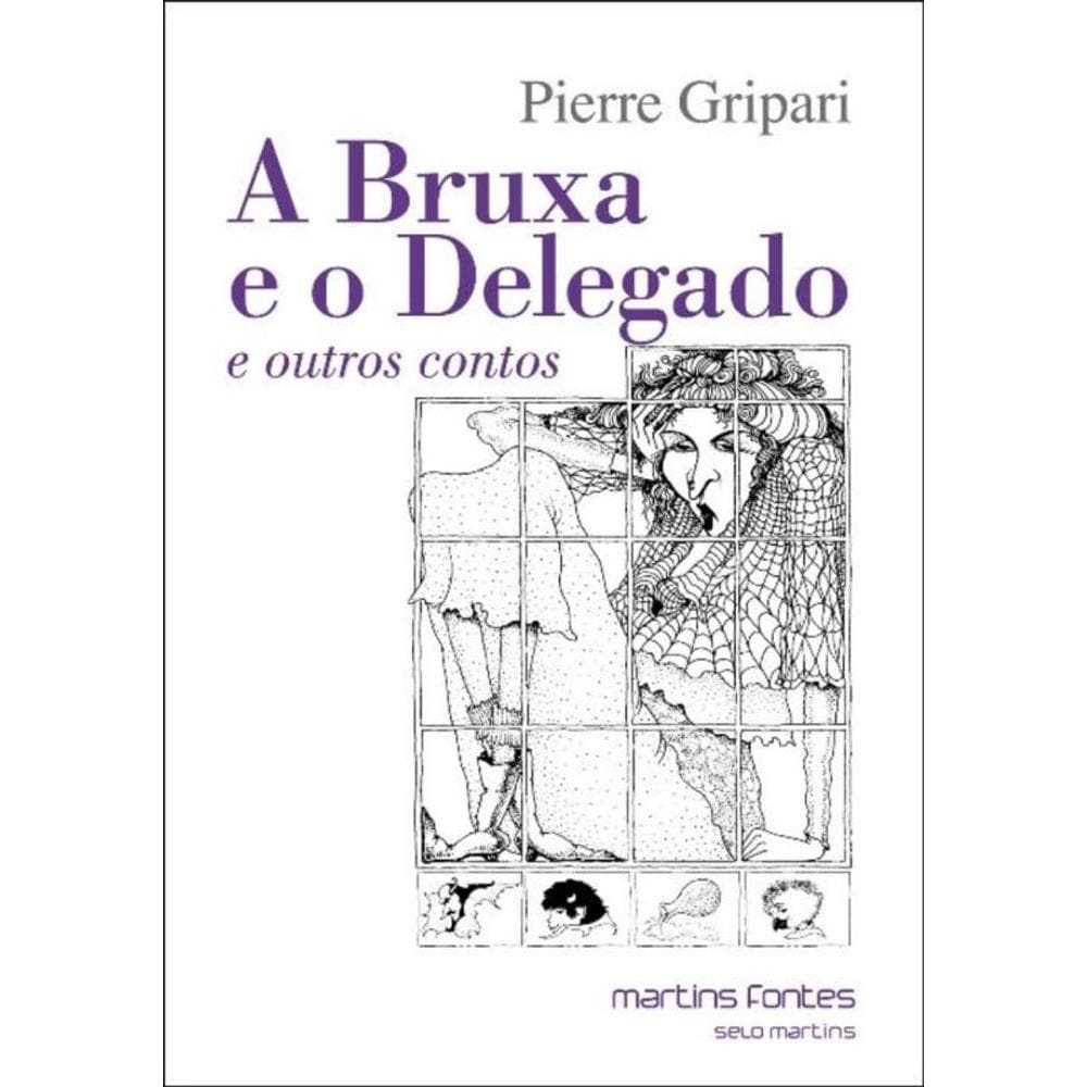 Bruxa E O Delegado E Outros Contos, A