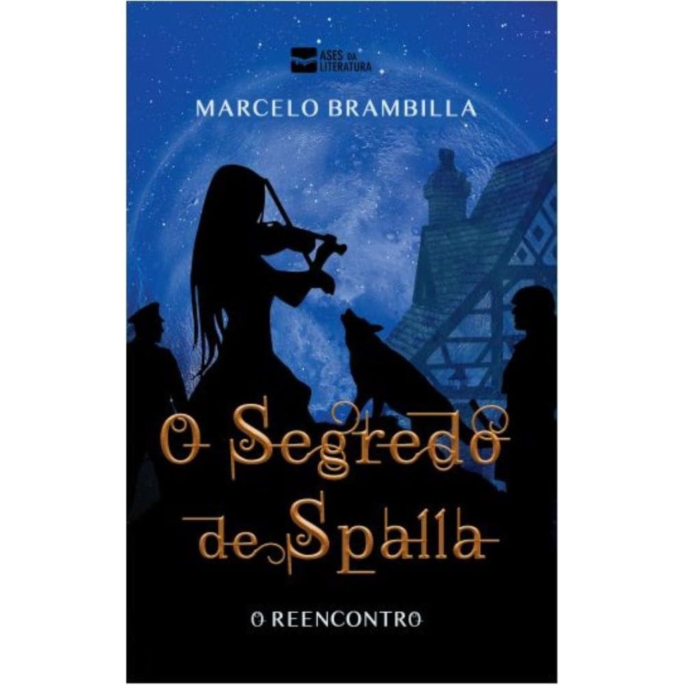 O Segredo de  Spalla: O reencontro