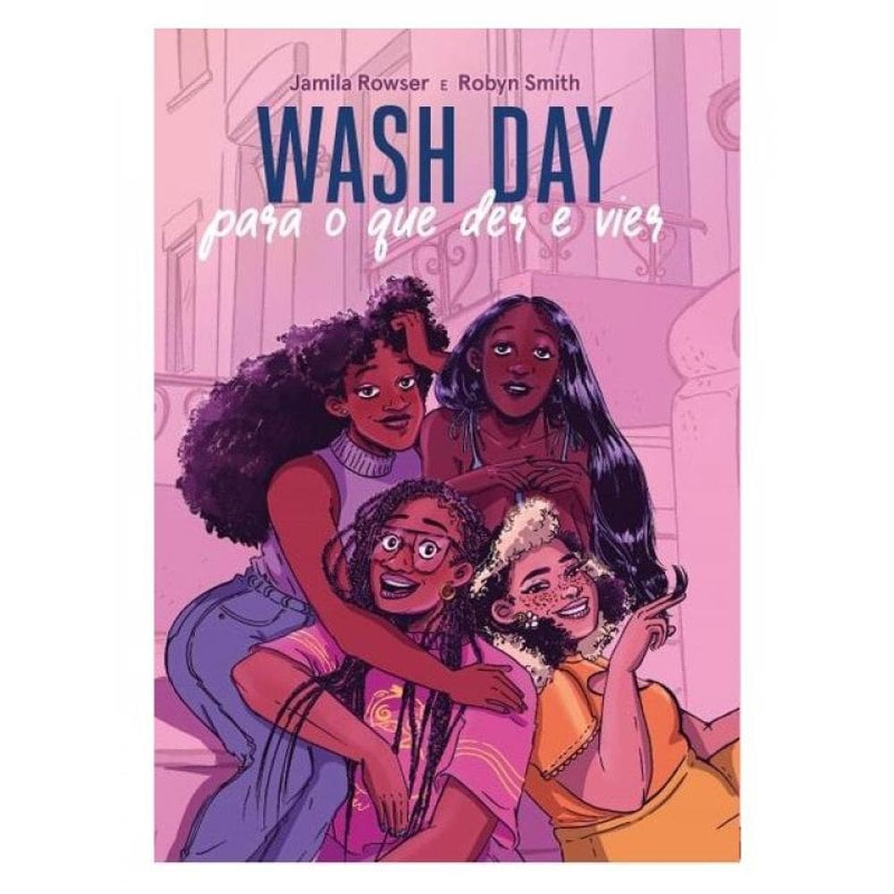 Wash Day: Para O Que Der E Vier
