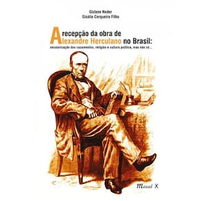 A Recepção Da Obra De Alexandre Herculano No Brasil