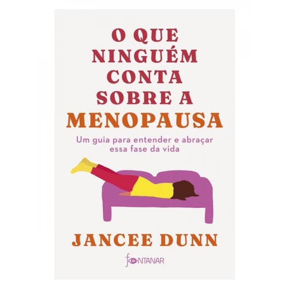 O Que Ninguém Conta Sobre A Menopausa