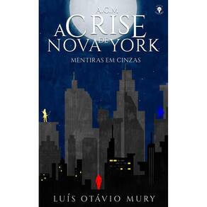 A.C.M A Crise de Nova York : Mentiras em Cinzas 2022