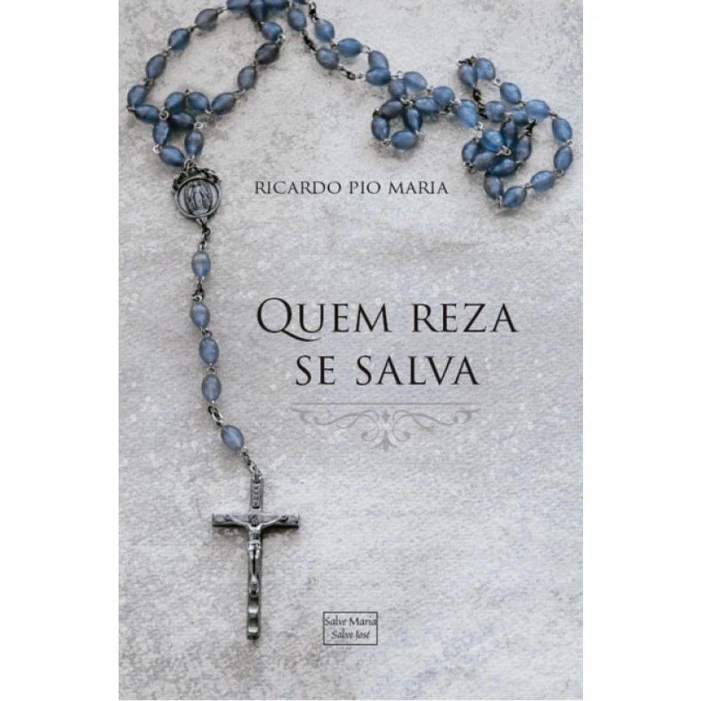 Quem Reza Se Salva
