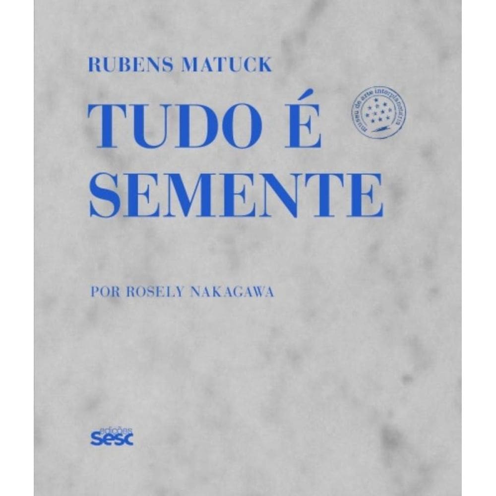 Rubens Matuck - Tudo É Semente