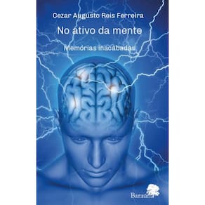 No ativo da mente : memórias inacabadas