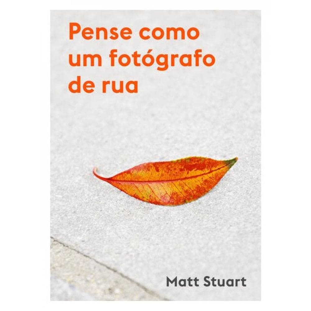 Pense Como Um Fotógrafo De Rua