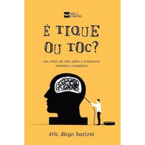 É Tique ou Toc?: Um relato de vida sobre o transtorno obsessivo compulsivo