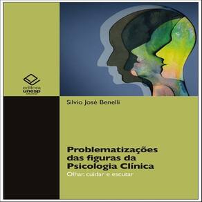 Problematizações das figuras da psicologia clínica.