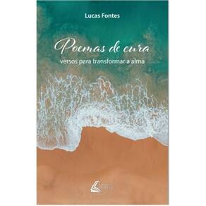 Poemas de cura: Versos para Transformar a Alma
