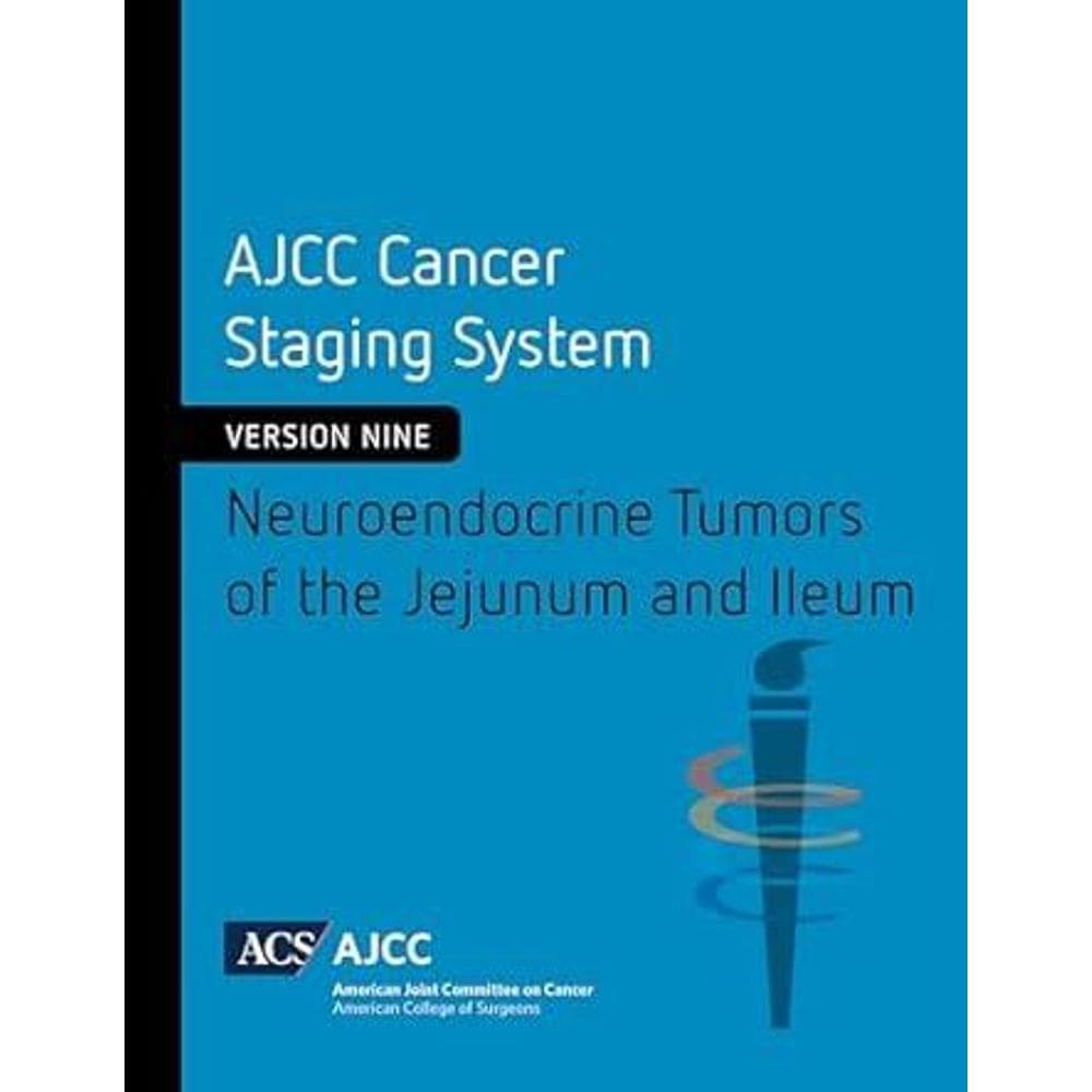 AJCC Cancer Staging System Neuroendocrine Tumors of the Duodenum and Ampul