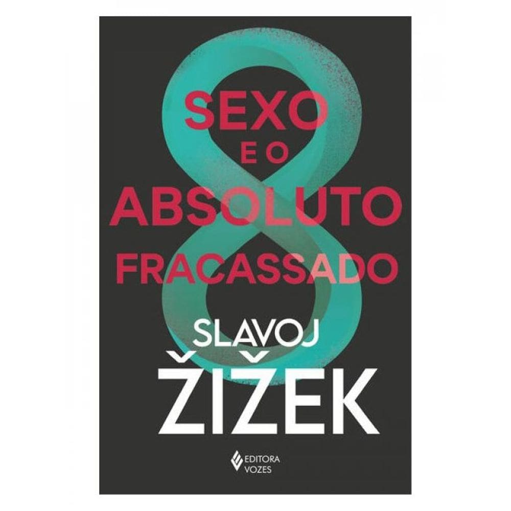 Sexo E O Absoluto Fracassado