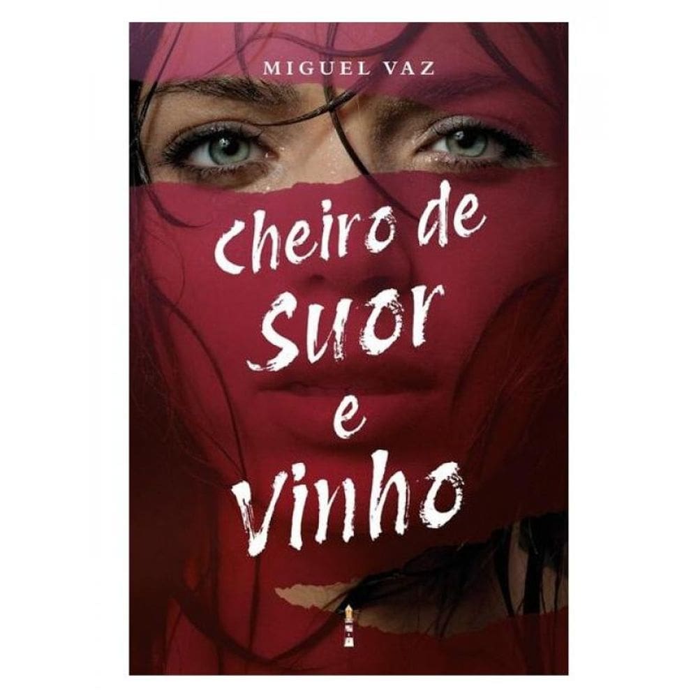 Cheiro De Suor E Vinho