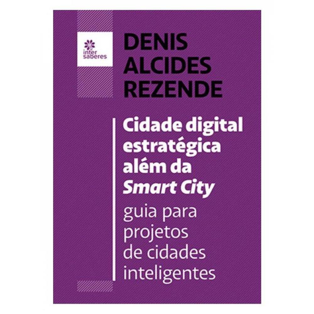 Cidade Digital Estratégica Além Da Smart City: