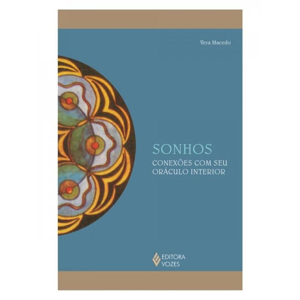 Sonhos - Conexões Com Seu Oráculo Interior
