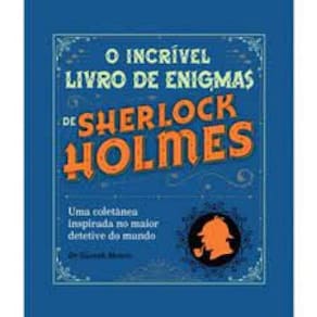 Sherlock Holmes O Incrivel Livro De Enigmas Sherlock Holmes