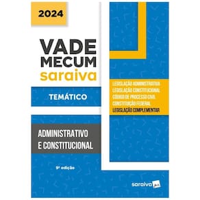 Vade Mecum Administrativo e Constitucional - 9ª edição 2024