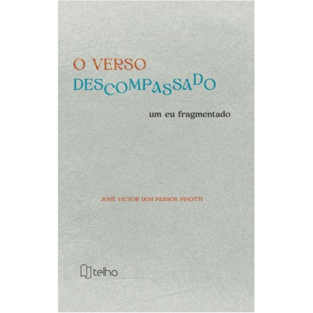 O verso descompassado: um eu fragmentado