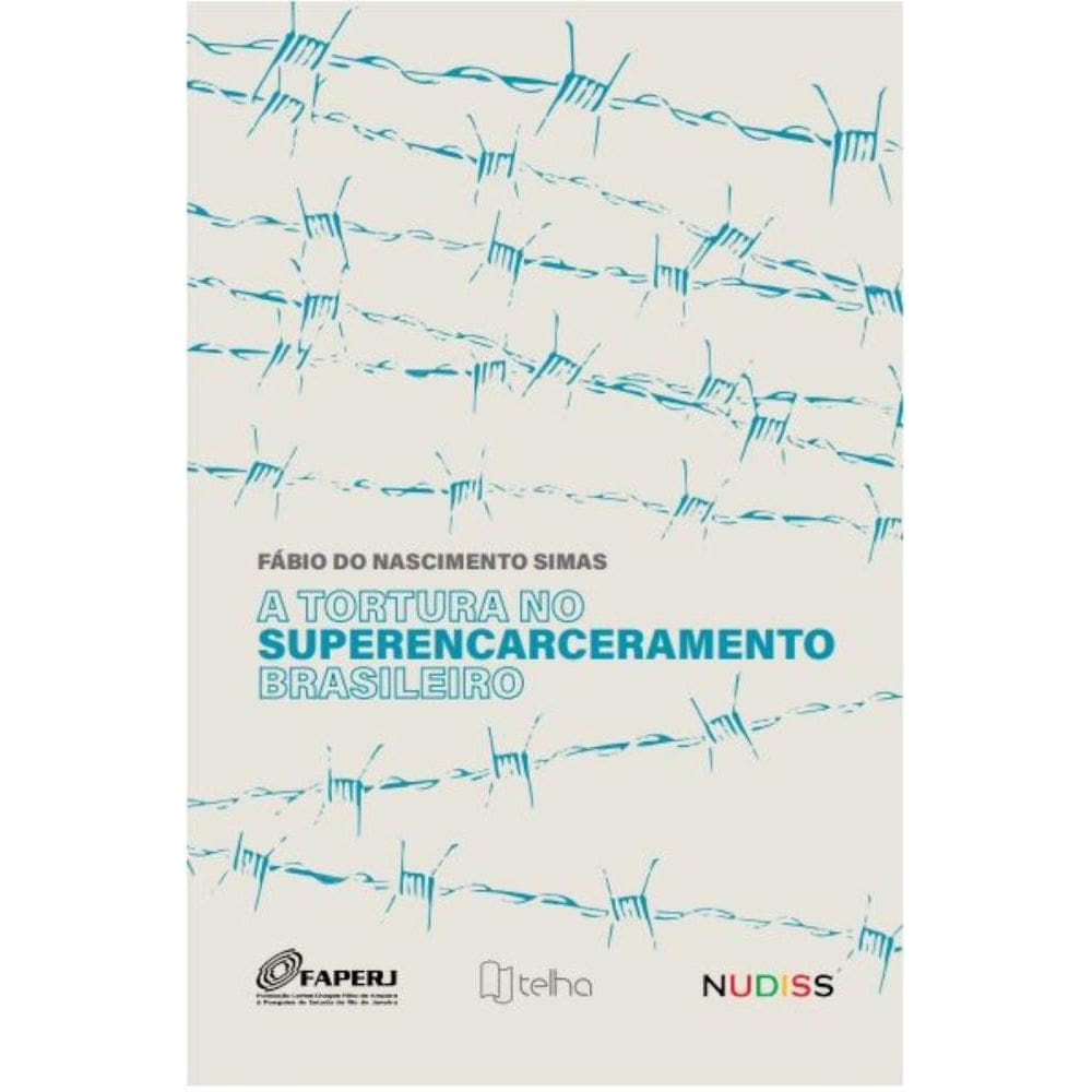 A tortura no superencarceramento brasileiro