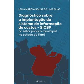Diagnóstico sobre a implantação do sistema de informação de custos: SICSP no setor público municipal no estado do Pará