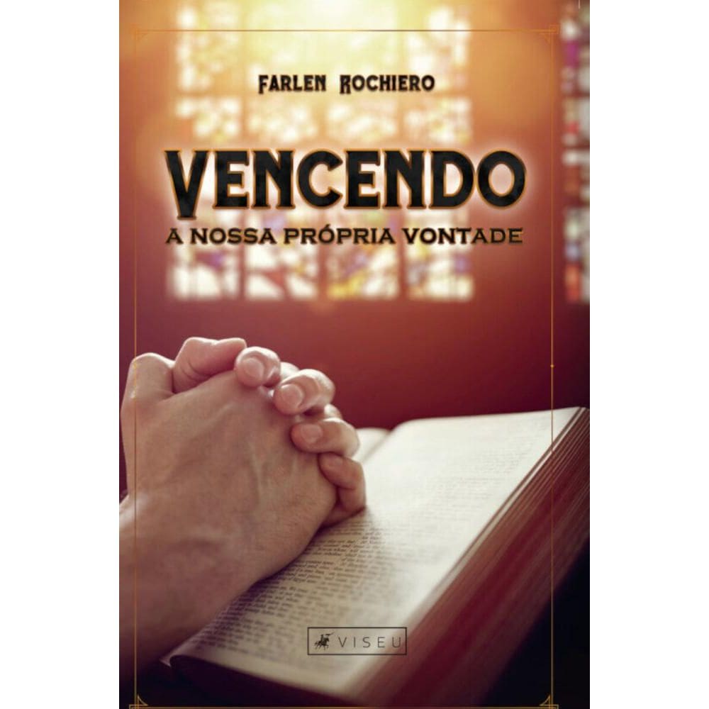 Vencendo a nossa própria vontade