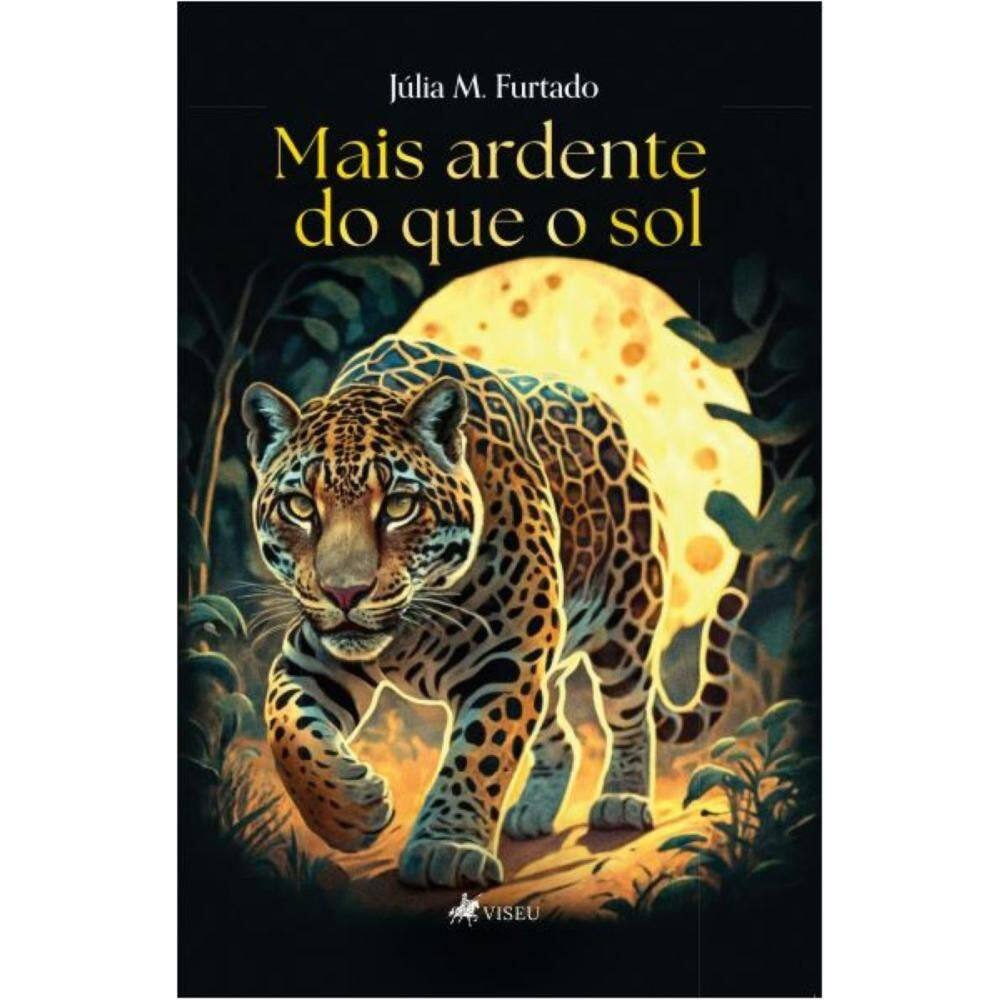 Mais ardente do que o sol