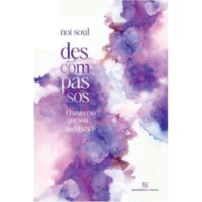 Descompassos: O universo que sou in(versos)