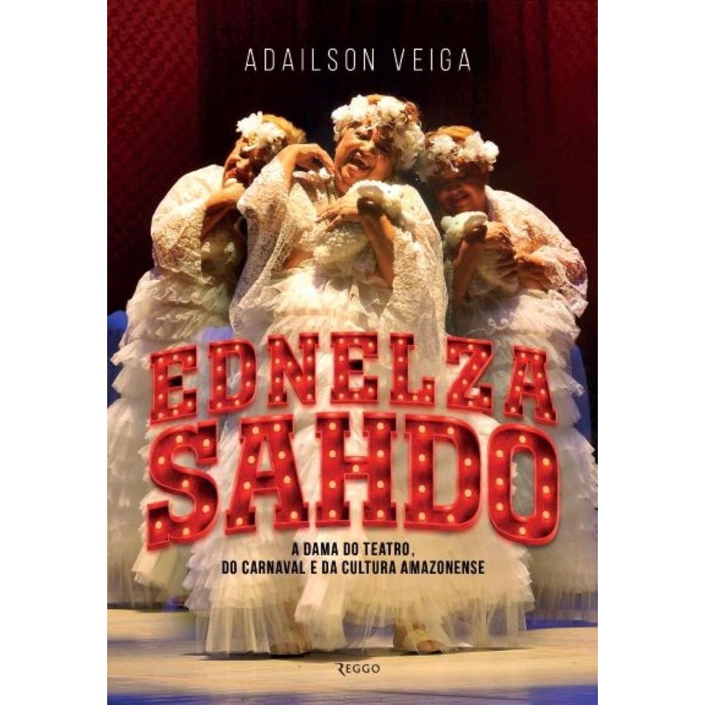 Ednelza Sahdo: A dama do teatro, do carnaval e da cultura amazonense