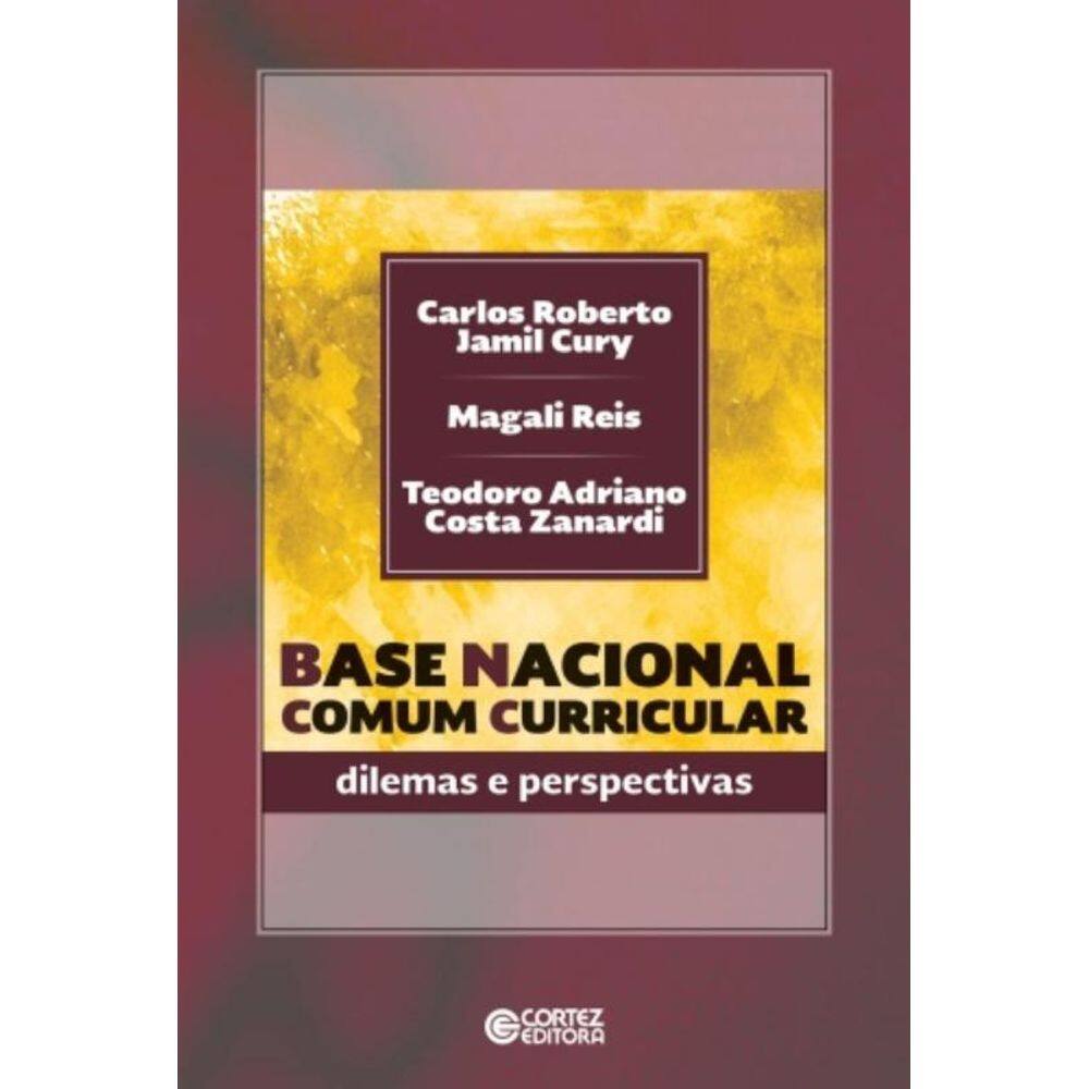 Base Nacional Comum Curricular - Dilemas E Perspec