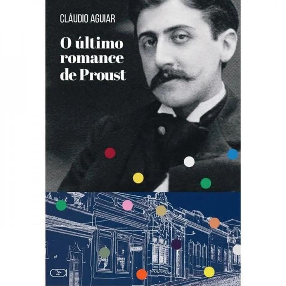 O Último Romance De Proust