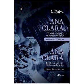 Ana Clara Verdade e Justiça e os Homens-da-Noite Sombra e Luz e as Mulheres-da-Noite Novo testamento