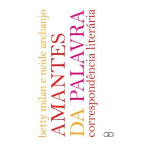 Amantes da palavra: Correspondência literária