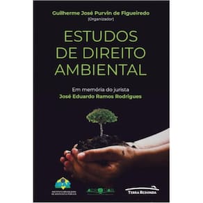 Estudos de Direito Ambiental: Em memória do jurista José Eduardo Ramos Rodrigues