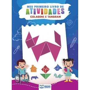 Meu Primeiro Livro de Atividades: Colagens Tangram