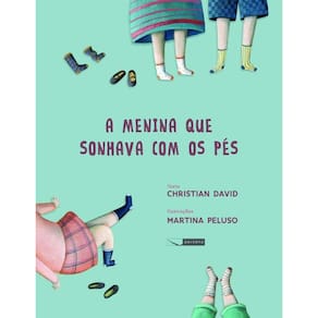 Menina Que Sonhava Com Os Pes, A
