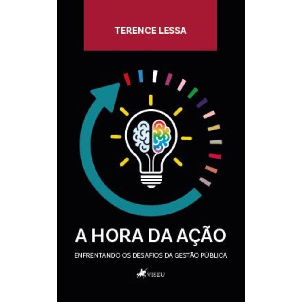 A Hora da Ac¸a~o: Enfrentando os desafios da gestão pública