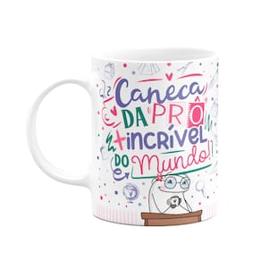 Caneca Flork Professora - Da Prô mais incrível do mundo!