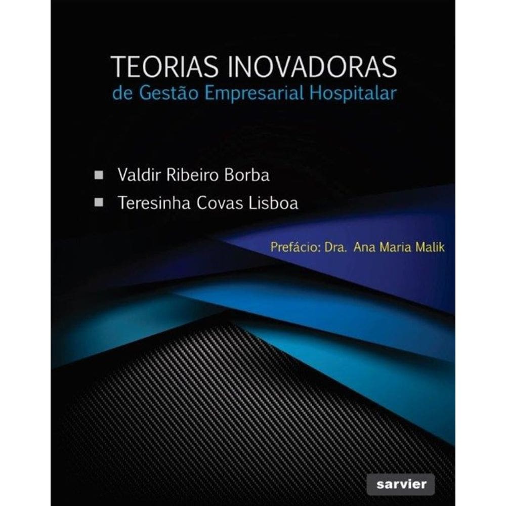 Teorias Inovadoras De Gestão Empresarial Hospitalar