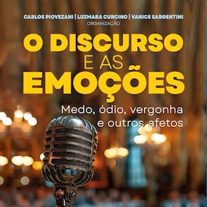 Discurso E As Emoções:Medo, Ódio, Vergonha E Outros Afetos,O