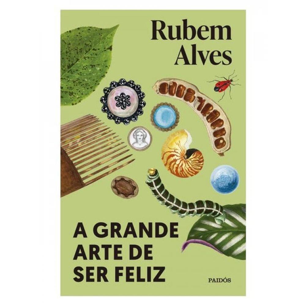 A Grande Arte De Ser Feliz