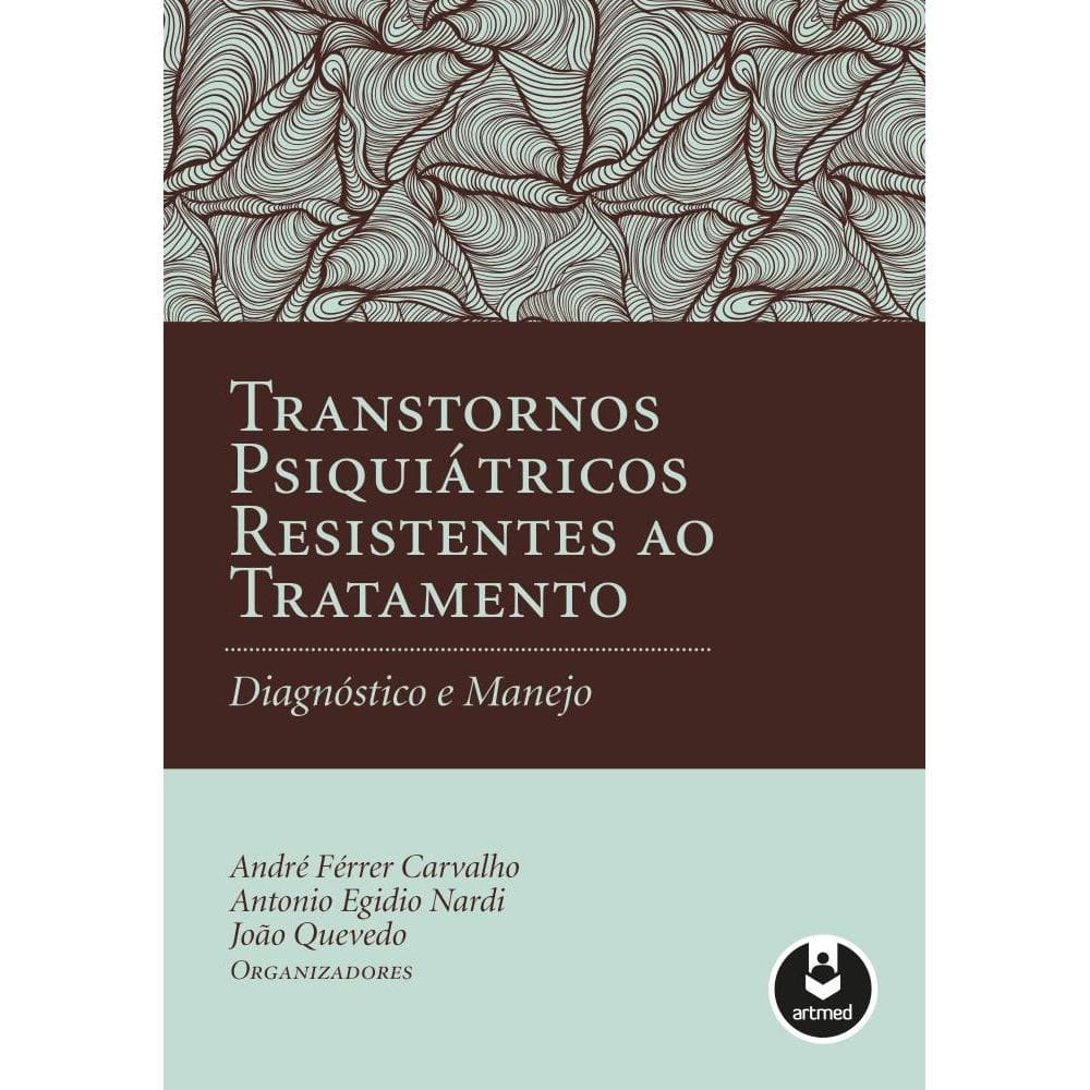 Transtornos Psiquiatricos Resistentes