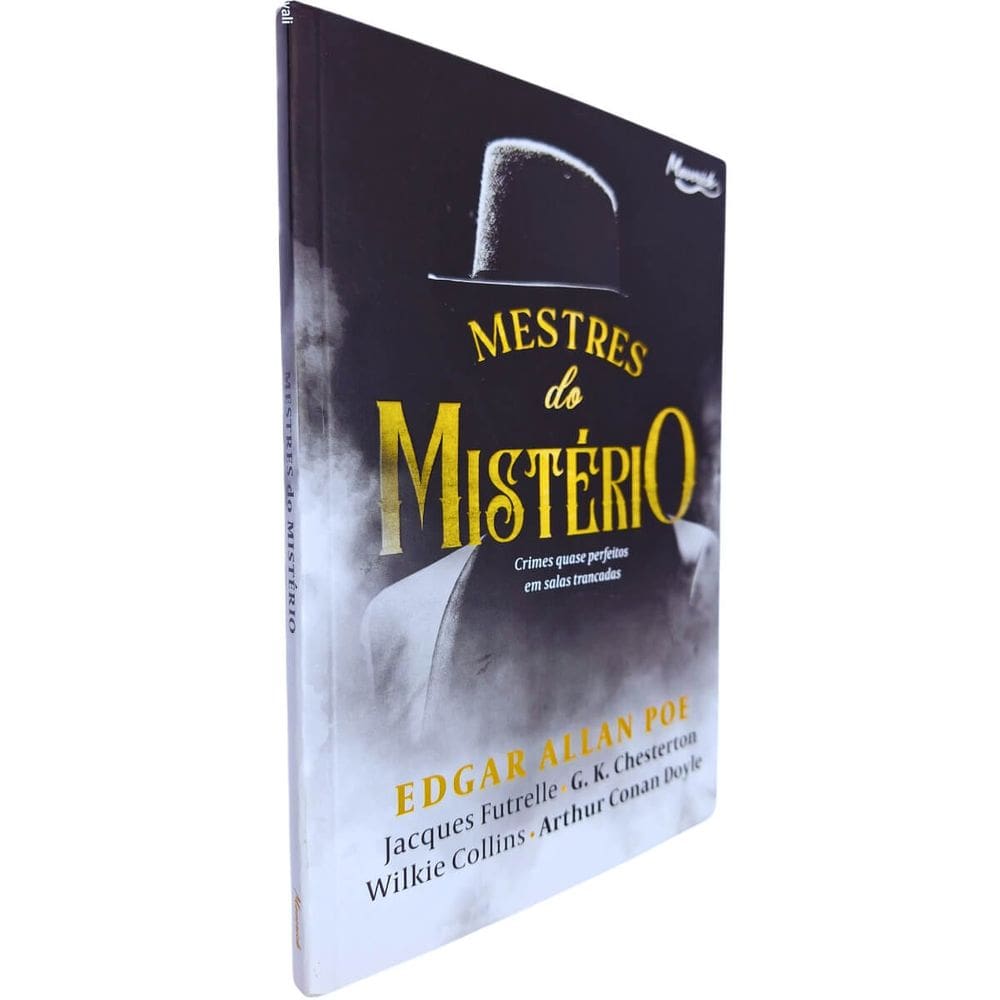 Mestres do Mistério: Crimes Quase Perfeitos Em Salas Trancadas Edgar Allan Poe, Jacques Futrelle, Chesterton e Outros