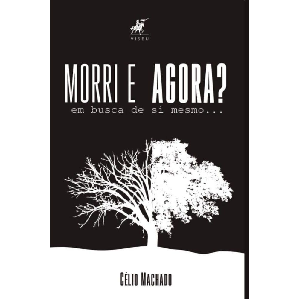Morri e agora? Em busca de si mesmo