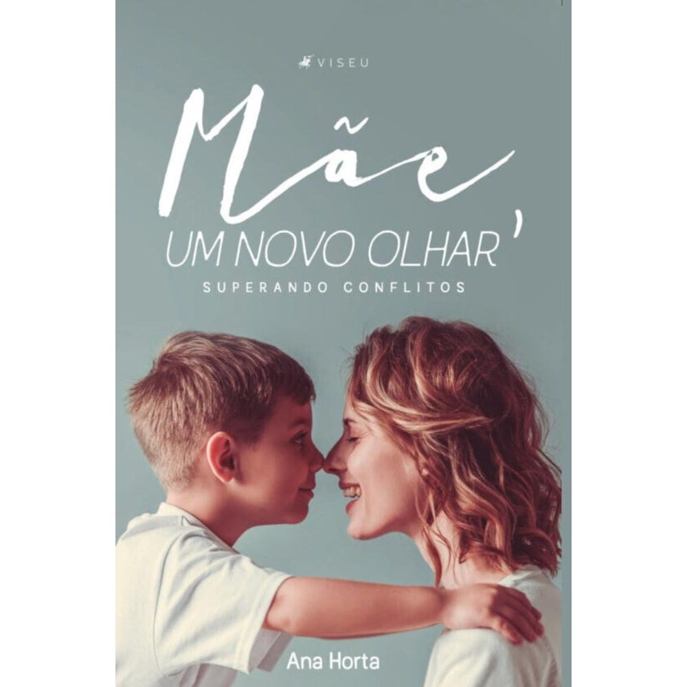 M?e, um novo olhar:   ,Superando conflitos