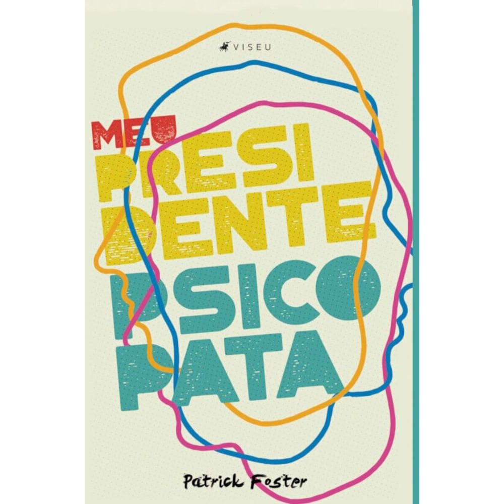 Meu presidente psicopata